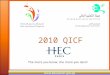 2010 QICF. HEC Executive Education 6 Masters of Science 12 Specialized Masters 2 MBAs PhD  Specific programs designed exclusively for experienced managers