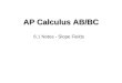 6.1 Notes - Slope Fields Greg Kelly, Hanford High School, Richland, Washington AP Calculus AB/BC