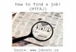 How to find a job! (HTFAJ) Source: 