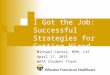 I Got the Job: Successful Strategies for Getting Hired Michael Carter, MSM, LAT April 17, 2015 WATA Student Track