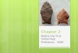 Chapter 2 Before the First Global Age Prehistory - 1600