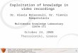 1 Image Video & Multimedia Systems Laboratory Multimedia Knowledge Laboratory Informatics and Telematics Institute Exploitation of knowledge in video recordings