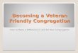 Becoming a Veteran Friendly Congregation How to Make a Difference in and for Your Congregation