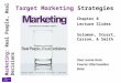 Marketing: Real People, Real Decisions Target Marketing Strategies Chapter 8 Lecture Slides Solomon, Stuart, Carson, & Smith Your name here Course title/number