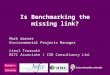 Is Benchmarking the missing link? Mark Warner Environmental Projects Manager Liesl Truscott BITC Associate / CSR Consultancy Ltd