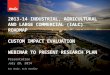 2013-14 INDUSTRIAL, AGRICULTURAL AND LARGE COMMERCIAL (IALC) ROADMAP CUSTOM IMPACT EVALUATION WEBINAR TO PRESENT RESEARCH PLAN Presentation July 28, 2014