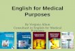 English for Medical Purposes By Virginia Allum Consultant in English for Medical Purposes