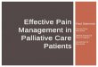 Paul Daeninck CancerCare Manitoba WRHA Palliative Care Program University of Manitoba Effective Pain Management in Palliative Care Patients
