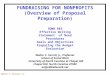 Walter C. Farrell, Jr. FUNDRAISING FOR NONPROFITS (Overview of Proposal Preparation) SOWO 883 Effective Writing Statement of Need Procedures Goals and