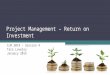 Project Management – Return on Investment ILM 2014 - Session 4 Tara Lovejoy January 2015