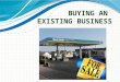 BUYING AN EXISTING BUSINESS. Contents Buying a business: the pros & cons The right way to buy a business Valuation – Market approach – Discounting free