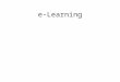 E-Learning. Objectives By the end of today you will be able to: Describe current trends in e-learning Identify opportunities to use Blended Learning Describe