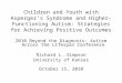 Children and Youth with Asperger's Syndrome and Higher-Functioning Autism: Strategies for Achieving Positive Outcomes 2010 Beyond the Diagnosis: Autism