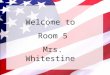 Welcome to Room 5 Mrs. Whitestine. Who is Mrs. Whitestine ? This is my 16 th year teaching, and my 7 th year at Hahn. I have taught grades 2 nd -7 th