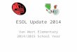 ESOL Update 2014 Van Wert Elementary 2014/2015 School Year
