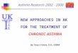 2008 © T S GATES, D.O., DIBAK Asthma Research 2002 - 2008 NEW APPROACHES IN AK FOR THE TREATMENT OF CHRONIC ASTHMA By Tracy S Gates, D.O., DIBAK