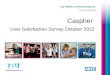 Caspher User Satisfaction Survey October 2012. Caspher (Chlamydia Awareness Screening Programme for Hull and East Riding) User Satisfaction Survey October