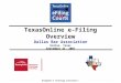 Management & Technology Consultants. TM TexasOnline e-Filing Overview Dallas Bar Association Dallas, Texas September 21, 2007