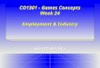 1 CO1301 - Games Concepts Week 24 Employment & Industry Gareth Bellaby