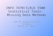 INFO 7470/ILRLE 7400 Statistical Tools: Missing Data Methods John M. Abowd and Lars Vilhuber March 15, 2011