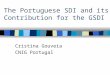 The Portuguese SDI and its Contribution for the GSDI Cristina Gouveia CNIG Portugal