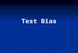 Test Bias. SAT math differences between African-Americans, Whites & Asians