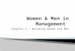 Chapter 3 – Becoming Women and Men.  Research Methods ◦ Vote counting  Used in early reviews of studies in sex differences  Simple tally ◦ Meta-analysis