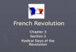 French Revolution French Revolution Chapter 3 Section 3 Radical Days of the Revolution