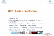 Washington Workshop 3,4 Dec 2001 MRO Radar Workshop Prepared by: Enrico Flamini/Leila V. Lorenzoni – ASI – project office Angioletta Coradini – CNR – ASI