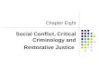 Chapter Eight Social Conflict, Critical Criminology and Restorative Justice