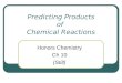 Predicting Products of Chemical Reactions Honors Chemistry Ch 10 (Still)