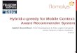 Hybrid-ε-greedy for Mobile Context- Aware Recommender System Djallel Bouneffouf, Amel Bouzeghoub & Alda Lopes Gançarski Institut Télécom, Télécom SudParis,