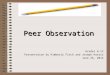 Peer Observation Grades 6-12 Presentation by Kimberly Fitch and Joseph Harris June 26, 2014