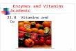 1 21.8 Vitamins and Coenzymes Enzymes and Vitamins Academic