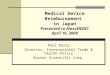 Medical Device Reimbursement in Japan Presented to MassMEDIC April 10, 2008 Paul Barry Director, International Trade & Health Policy Boston Scientific
