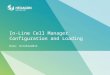 In-Line Cell Manager Configuration and Loading Date: Octobre2014