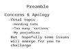 Preamble Concerns & Apology – Vital topic Herding Cats Too many ‘notions’ My prejudices But hopefully some issues will emerge for you to challenge
