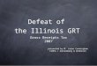 The Illinois GRT Gross Receipts Tax 2007 Defeat of presented by M. Jason Cunningham CCBFA / Sonnenberg & Anderson