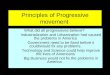 Principles of Progressive movement What did all progressives believe? Industrialization and Urbanization had caused the problems in America Government