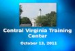 CVTC is the first and largest of the five training centers in Virginia