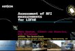 Assessment of RFI measurements for LOFAR Mark Bentum, Albert-Jan Boonstra, Rob Millenaar ASTRON, The Netherlands Telecommunication Engineering, University