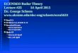 ECEN5633 Radar Theory Lecture #25 14 April 2015 Dr. George Scheets  n Read 5.3 n Problems 5.3, Web10 & 11 n Reworked