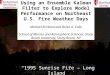 “1995 Sunrise Fire – Long Island” Using an Ensemble Kalman Filter to Explore Model Performance on Northeast U.S. Fire Weather Days Michael Erickson and