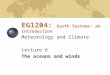 EG1204: Earth Systems: an introduction Meteorology and Climate Lecture 6 The oceans and winds
