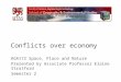 Conflicts over economy KGA172 Space, Place and Nature Presented by Associate Professor Elaine Stratford Semester 2