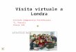Fare clic per modificare lo stile del sottotitolo dello schema Visita virtuale a Londra Istituto Comprensivo Portoferraio “G. Pascoli” Classe IIB