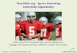ClassWish.org - Sports Marketing Internship Opportunity Help more K-12 students get sports equipment. Engage with sports brands, athletes, teams and media