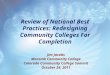 Review of National Best Practices: Redesigning Community Colleges For Completion Jim Jacobs Macomb Community College Colorado Community College Summit