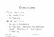 TELE 301 1Lecture 1: Introduction & Operating Systems Overview This Lecture –Introduction –Reference: Next Lecture –Network hardware –Reference: Ethernet: