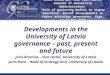 Developments in the University of Latvia governance – past, present and future Juris Krumins – Vice rector, University of Latvia Juris Puce – Head of Strategy